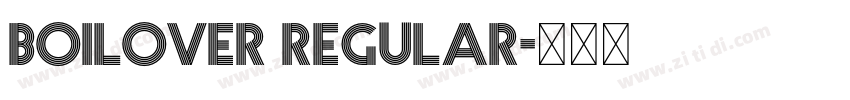 Boilover Regular字体转换 Boilover Regular字体转换